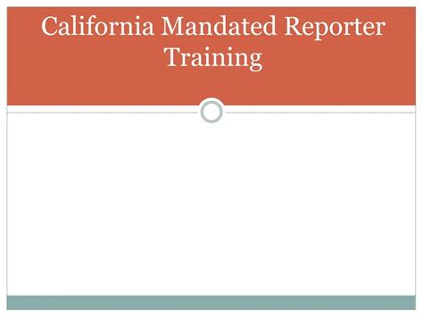 Ppt California Mandated Reporter Training Powerpoint Presentation