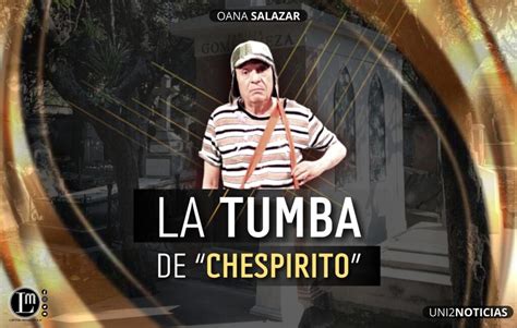 ASÍ LUCE LA TUMBA DE ROBERTO GÓMEZ BOLAÑOS CHESPIRITO Latitud