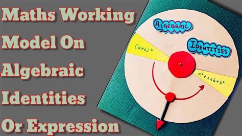 Maths Working Model On Algebraic Identities Expression Maths Project