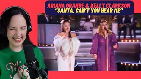 Santa Cant You Hear Me Ariana Grande Kelly Clarkson Reaction