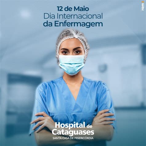 12 De Maio Dia Do Enfermeiro E Dia Internacional Da Enfermagem