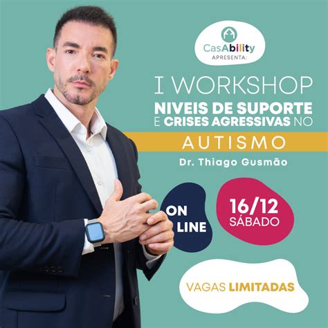 Workshop Níveis de suporte e Crises agressivas no Autismo Casability