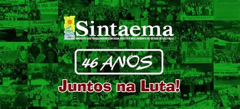 Anos De Sintaema Sindicato Dos Trabalhadores Em Gua Esgoto E