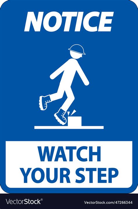 Notice Watch Your Step Sign On White Background Vector Image