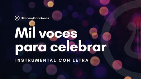 Mil Voces Para Celebrar Video Lyric Pista Instrumental Con Letra