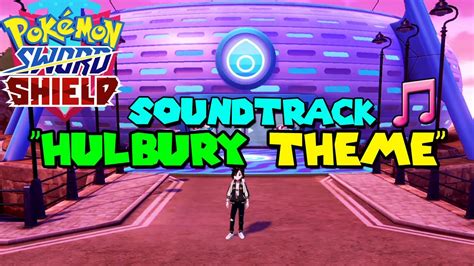 Hulbury Theme Pokemon Sword Shield Soundtrack HQ YouTube