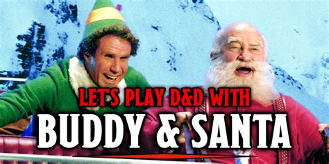 Lets Play Dandd With Buddy The Elf And Santa Bell Of Lost Souls