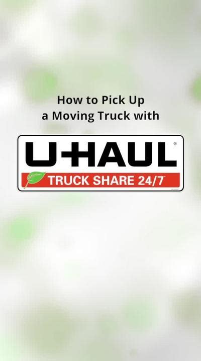 U Haul Truck Share 24 7 Self Pick Up Tutorial HALF Smart Phone Version