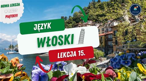 Nauka języka włoskiego dla początkujących Lekcja 15 Podstawowe