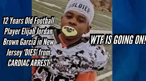 12 Years Old Football Player Elijah Jordan Brown Garcia In New Jersey Dies From Cardiac Arrest