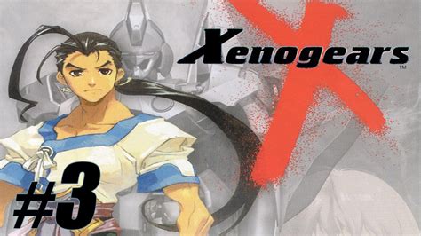 Xenogears Part 3 Youtube