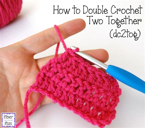 Fiber Flux How To Double Crochet Two Together Dc Tog