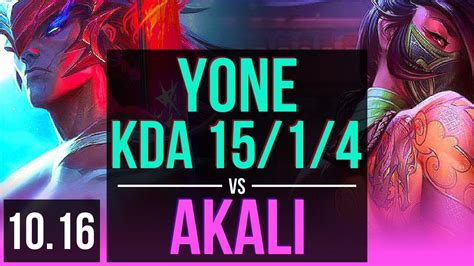 Yone Vs Akali Mid 4 Early Solo Kills Kda 15 1 4 10 Solo Kills