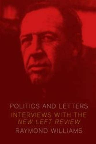 Politics And Letters Interviews With New Left Review By Raymond