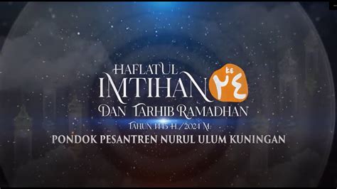 LIVE HAFLATUL IMTIHAN PONPES NURUL ULUM 2024 1445 YouTube