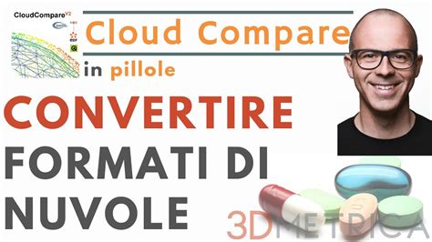 Cloud Compare Usalo Per Convertire Formati File Di Nuvole Di Punti