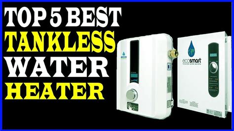 Top 5 Best Tankless Water Heater Review 2022 Youtube