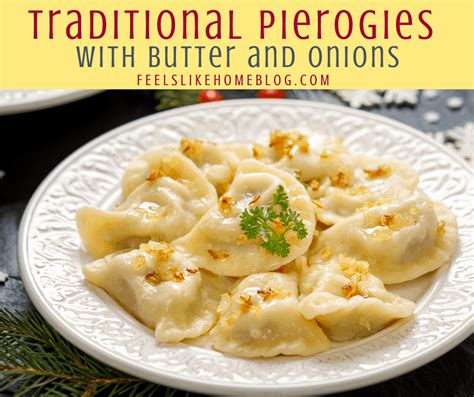 Traditional Pierogies With Butter And Onions Feels Like Home