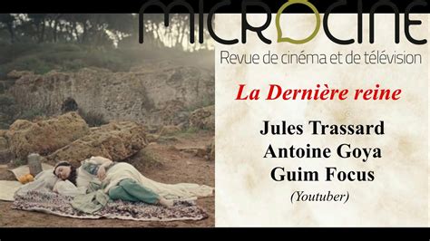 La Dernière reine feat Jules Trassard Antoine Goya Guim Focus YouTube