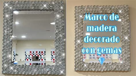 Como Decorar Un Marco Para Espejo Como Decorar Un Espejo Sin Marco