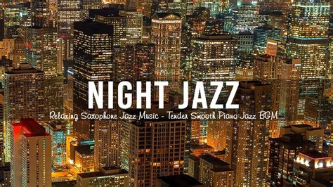 Night City Jazz Relaxing Background Chill Music Smooth Jazz For