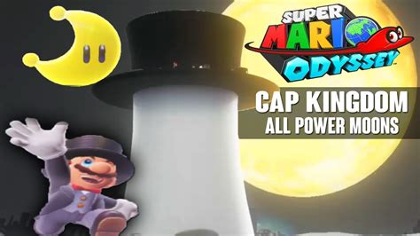 Super Mario Odyssey Finding All The Power Moon Cap Kingdom Let S