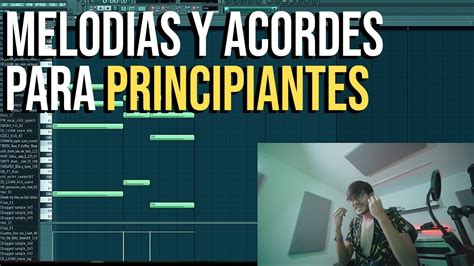 Como Hacer Musica Sin Saber Hacer Musica Acordes Fl Studio Tutorial