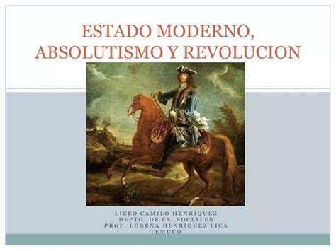 Ppt Estado Moderno Absolutismo Y Revolucion Powerpoint Presentation