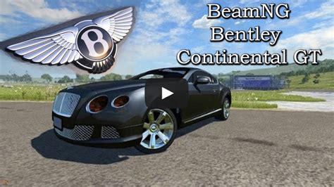 Beamng Drive Car Mod Bentley Continental Gt Youtube