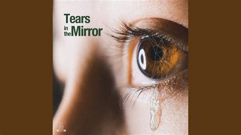 Tears In The Mirror Feat Youtube Music