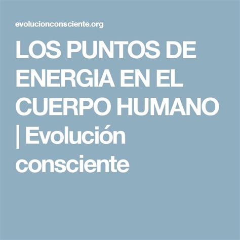 Los Puntos De Energia En El Cuerpo Humano Evoluci N Consciente