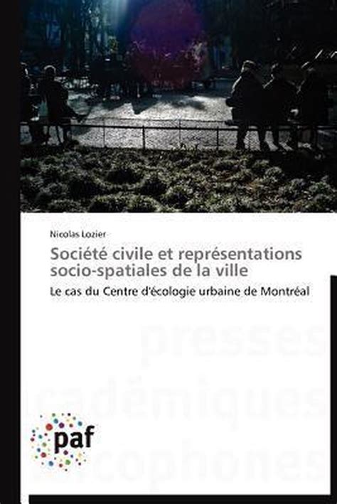 Soci T Civile Et Repr Sentations Socio Spatiales De La Ville Lozier N