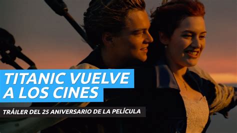 Tráiler del reestreno de Titanic que regresa a los cines por su 25