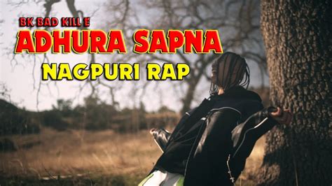 Adhura Sapna New Nagpuri Song Sad Nagpuri Rap Nagpurirap