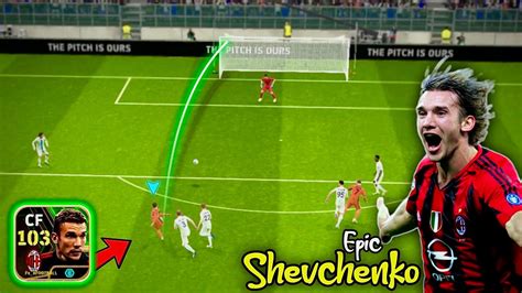 Review 103 SHEVCHENKO Epic Card EFootball 24 Mobile YouTube