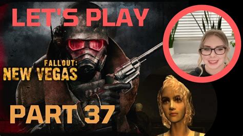 Let S Play Fallout New Vegas Playthrough Part Going To