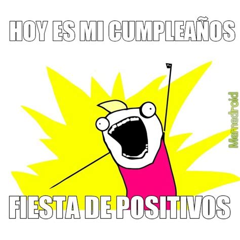 Hoy Es Mi Cumple Meme Subido Por Karlitos Memedroid