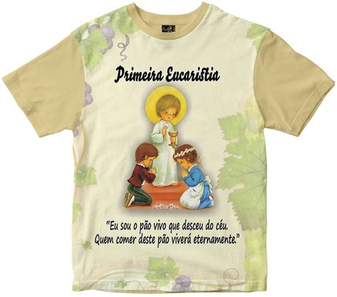 Camiseta Religiosa Primeira Eucaristia Elo Produtos Especiais