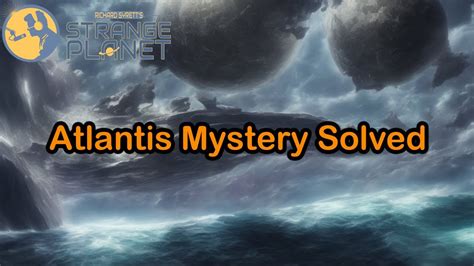 Atlantis Mystery Solved Youtube