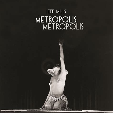 Jeff Mills Metropolis Metropolis Axis Records