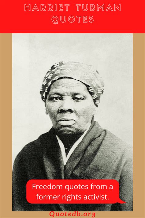 31 Harriet Tubman Quotes - Inspirational Quotes! | Harriet tubman ...