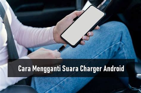 Cara Mengganti Suara Charger Android Bisa Pakai Text To Speech