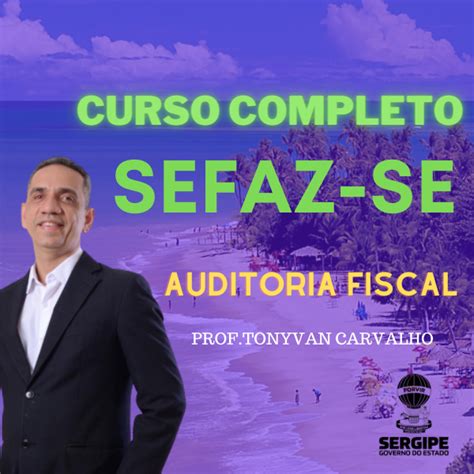 Auditoria Fiscal para SEFAZ SE Auditor Técnico de Tributos TONYVAN