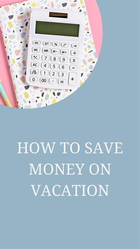 How To Save Money On Vacation Artofit