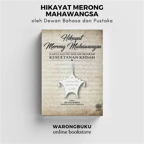 Dbp Hikayat Merong Mahawangsa Karya Agung Dalam Sejarah Kesultanan