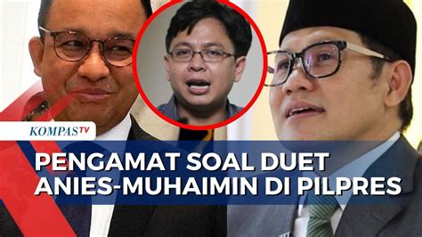 Duet Anies Muhaimin Targetkan Suara Di Jawa Timur Ini Kata Pengamat