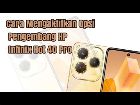 Cara Mengaktifkan Opsi Pengembang HP Infinix Hot 40 Pro YouTube