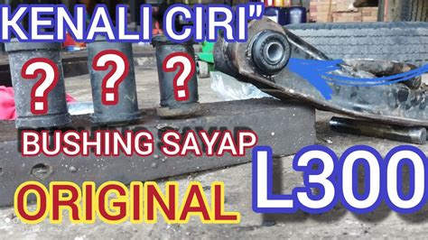 Cara Mengganti Bushing Sayap L Dan Kenali Ciri Ciri Bushing Sayap