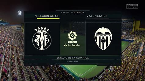 Fifa 23 Villarreal Cf Vs Valencia Cf Estadio De La Cerámica