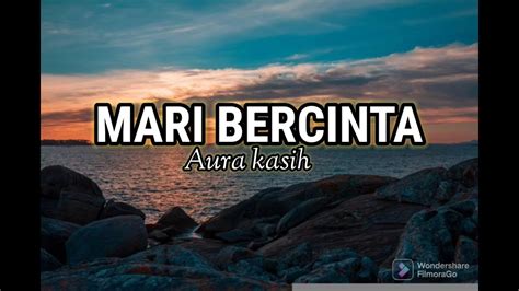 Mari Bercinta Aura Kasih Lirik Viral Tiktok Mari Semua Dansa